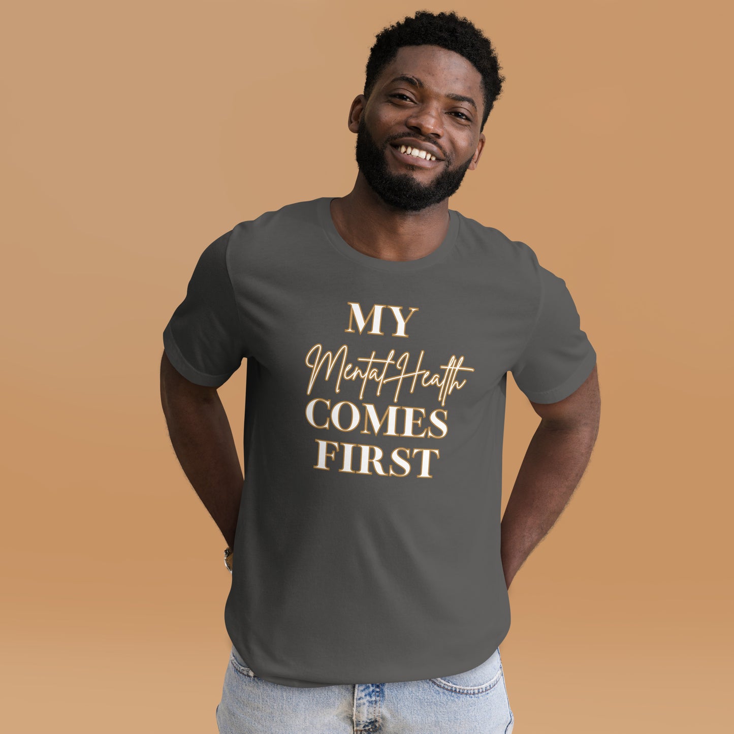 My mental health comes first Unisex t-shirt