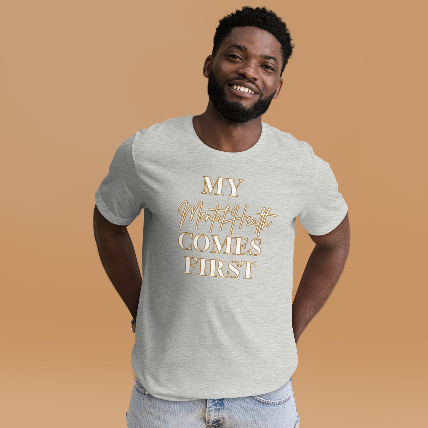 My mental health comes first Unisex t-shirt