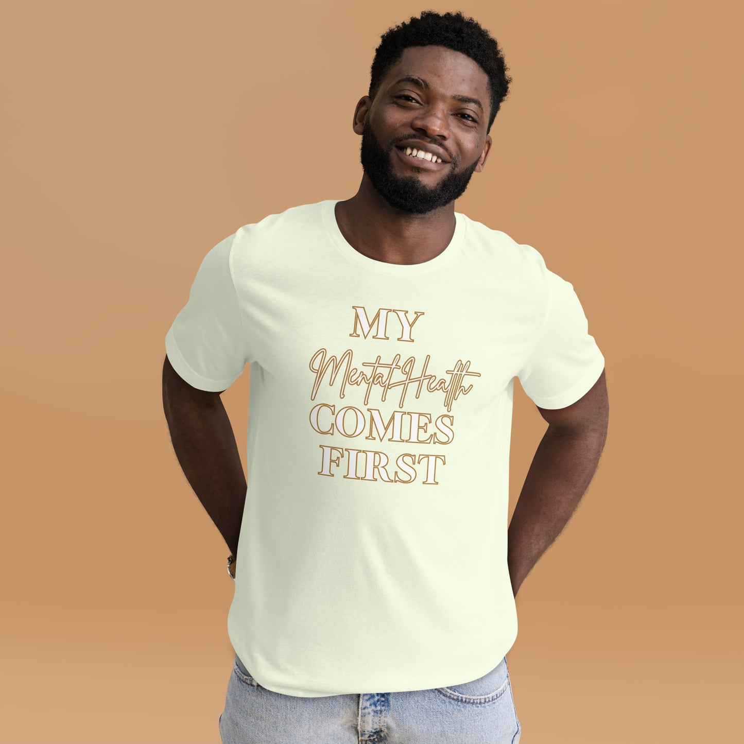 My mental health comes first Unisex t-shirt