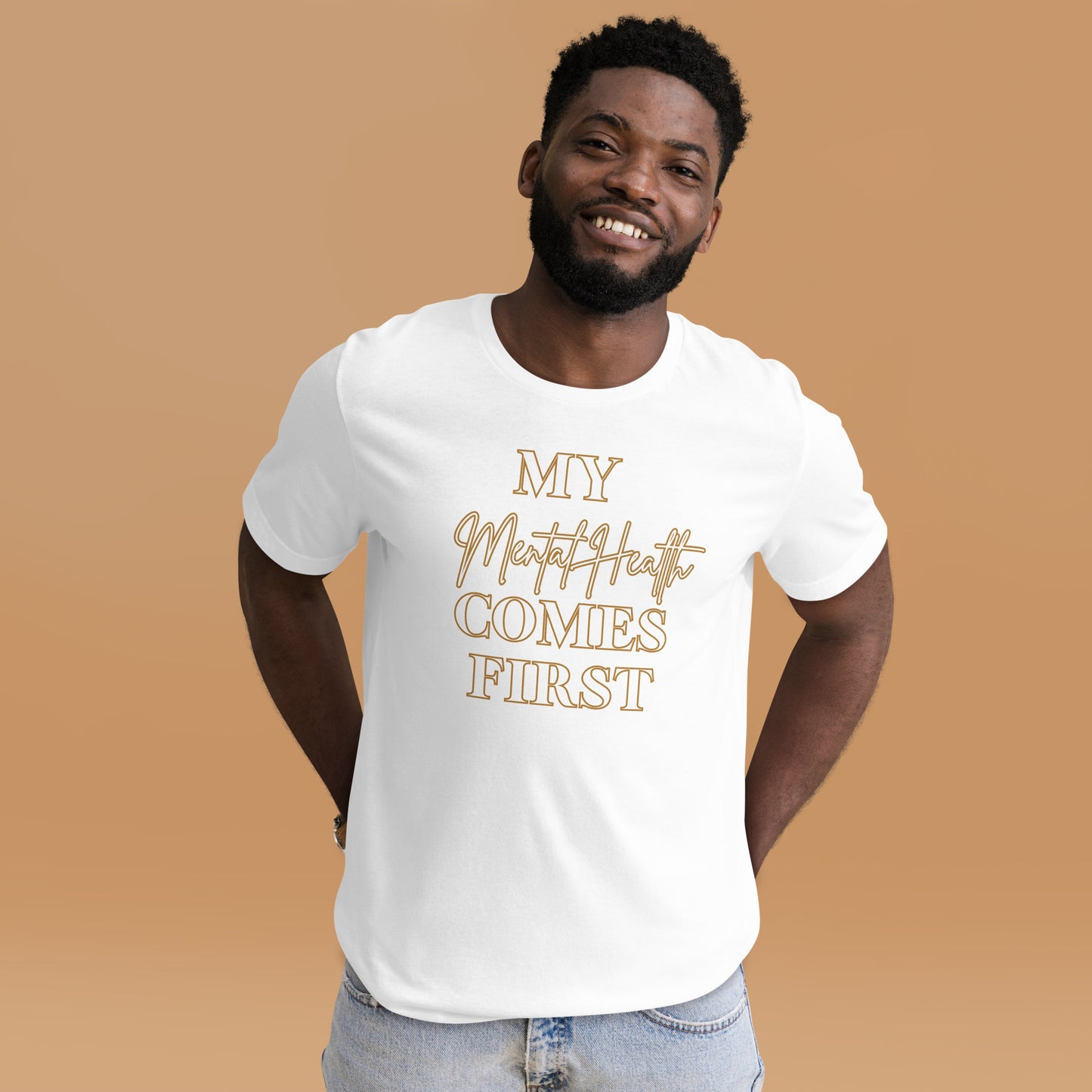 My mental health comes first Unisex t-shirt